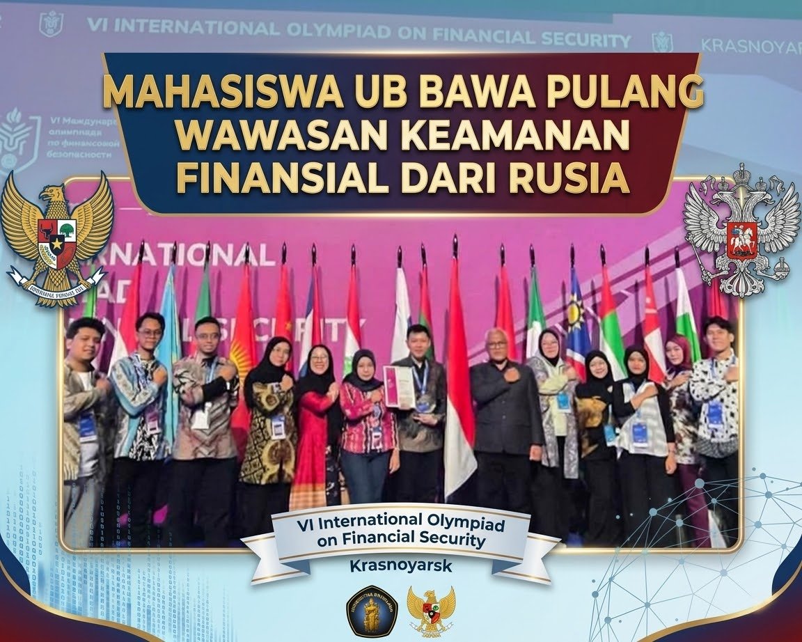 Bukan Sekadar Kompetisi, Mahasiswa UB Bawa Pulang Wawasan Keamanan Finansial dari Rusia